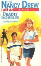 Carolyn Keene - Deadly Doubles (Nancy Drew Files, Case No 7)