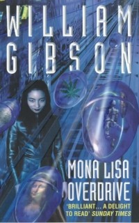 William Gibson - Mona Lisa Overdrive