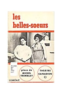 Michel Tremblay - Les Belles-Soeurs