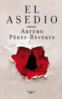 Arturo Pérez-Reverte - El asedio