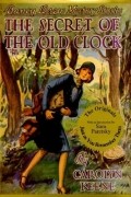 Carolyn Keene - The Secret of the Old Clock