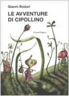 Gianni Rodari - Le avventure di Cipollino