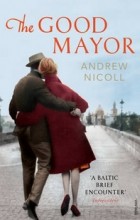 Andrew Nicoll - The Good Mayor