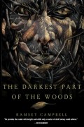 Ramsey Campbell - The Darkest Part of the Woods