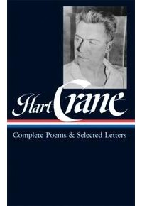 Hart Crane - Complete Poems and Selected Letters