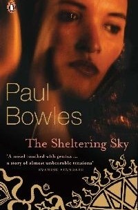 Paul Bowles - The Sheltering Sky