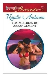 Natalie Anderson - His Mistress By Arrangement