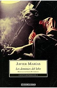 Javier Marias - Los dominios del lobo