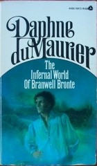 Daphne du Maurier - The Infernal World of Branwell Bronte