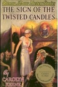 Carolyn Keene - The Sign of the Twisted Candles