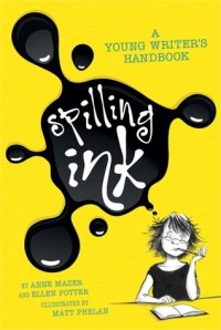  - Spilling Ink: A Young Writer's Handbookor