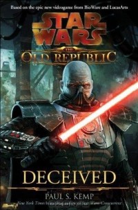 Paul S. Kemp - Star Wars: The Old Republic: Deceived