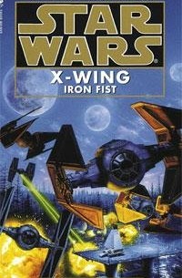 Aaron Allston - Iron Fist (Star Wars: X-Wing Series, Book 6)