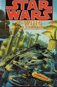 Aaron Allston - Solo Command (Star Wars, X-Wing #7) (Book 7)