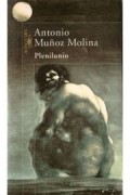 Antonio Muñoz Molina - Plenilunio