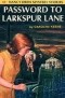 Carolyn Keene - The Password to Larkspur Lane
