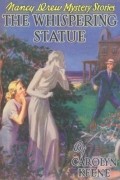 Carolyn Keene - The Whispering Statue