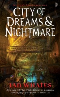 Ian Whates - City of Dreams and Nightmare