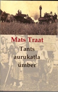 Mats Traat - Tants aurukatla ümber