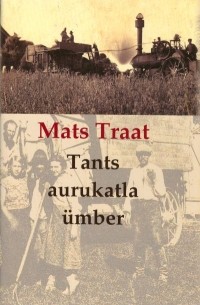 Mats Traat - Tants aurukatla ümber