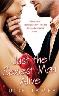 Julie James - Just the Sexiest Man Alive