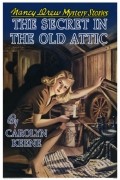 Carolyn Keene - The Secret in the Old Attic