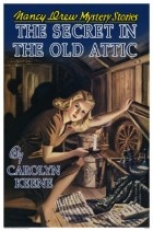 Carolyn Keene - The Secret in the Old Attic