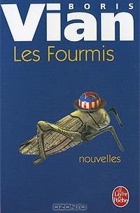 Boris Vian - Les Fourmis