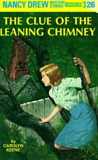Carolyn Keene - The Clue of the Leaning Chimney