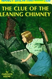 Carolyn Keene - The Clue of the Leaning Chimney