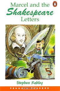 Stephen Rabley - Marcel and the Shakespeare: Letters
