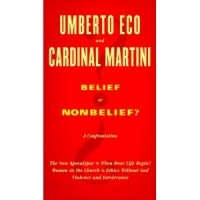 Umberto Eco,  Cardinal Martini - Belief or Nonbelief?