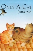 Jutta Ash - Only a Cat