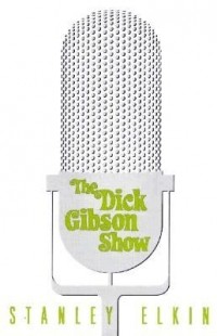 Stanley Elkin - The Dick Gibson Show