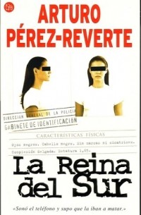 Arturo Pérez-Reverte - La reina del Sur