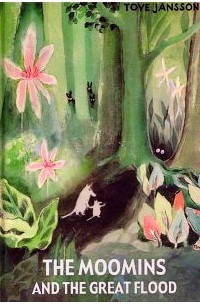 Tove Jansson - The Moomins and the Great Flood