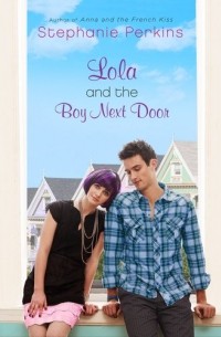 Stephanie Perkins - Lola and the Boy Next Door