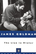 James Goldman - The Lion in Winter