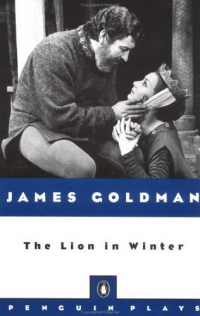 James Goldman - The Lion in Winter