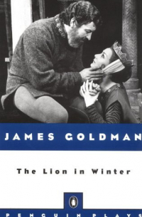 James Goldman - The Lion in Winter