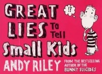 Andy Riley - Great Lies to Tell Small Kids