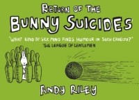 Andy Riley - Return of the Bunny Suicides