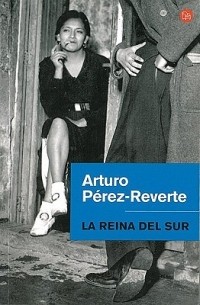 Arturo Perez-Reverte - La Reina del Sur