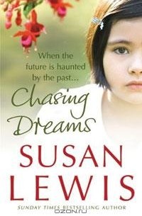 Susan Lewis - Chasing Dreams