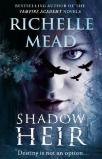 Richelle Mead - Shadow Heir