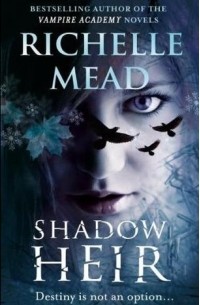 Richelle Mead - Shadow Heir