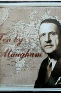 Somerset Maugham - Ten By Maugham: A Collection of Short Stories