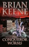 Brian Keene - The Conqueror Worms