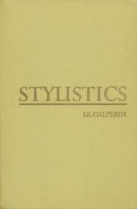 I.R. Galperin - Stylistics