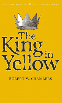 Robert W. Chambers - The King in Yellow